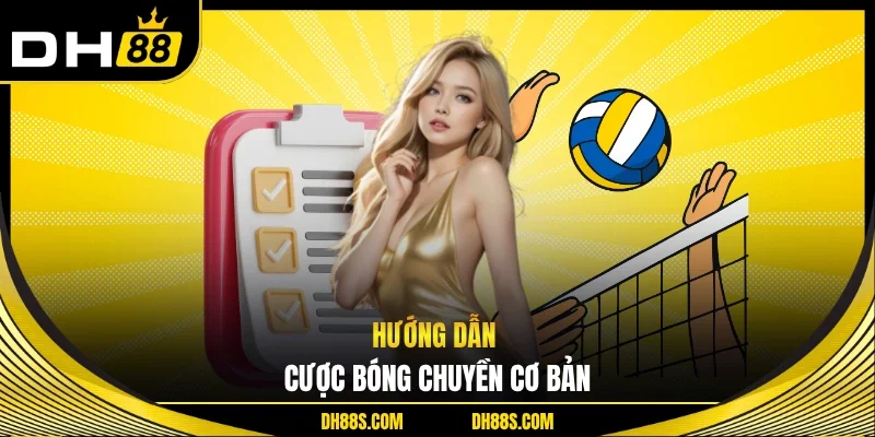 Cách Cá Cược Bóng Chuyền Nâng Cao Tỷ Lệ Thắng Tại DH88