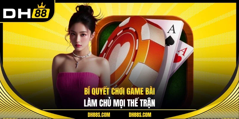 Game Bài DH88 Trải Nghiệm Giải Trí Đỉnh Cao Hấp Dẫn Nhất