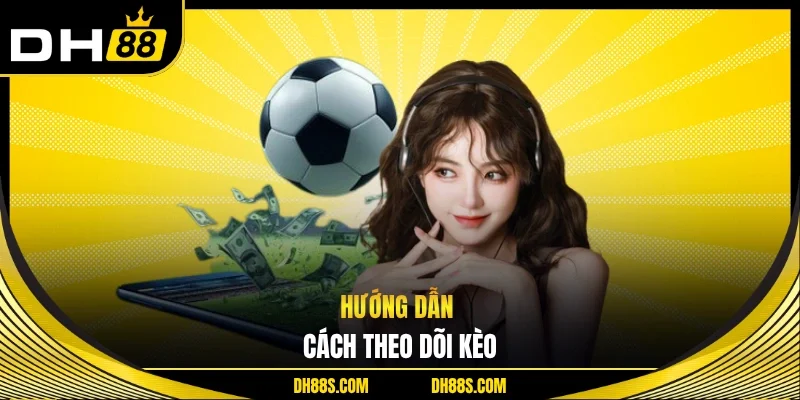 Kèo Châu Á Dễ Hiểu - Hướng Dẫn Cách Chơi Chuẩn Nhất
