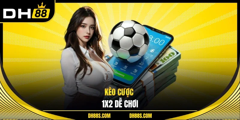 Kèo Lựa - Bí Mật Về Kèo Cá Độ Dễ Chơi Nhất DH88 Hiện Nay