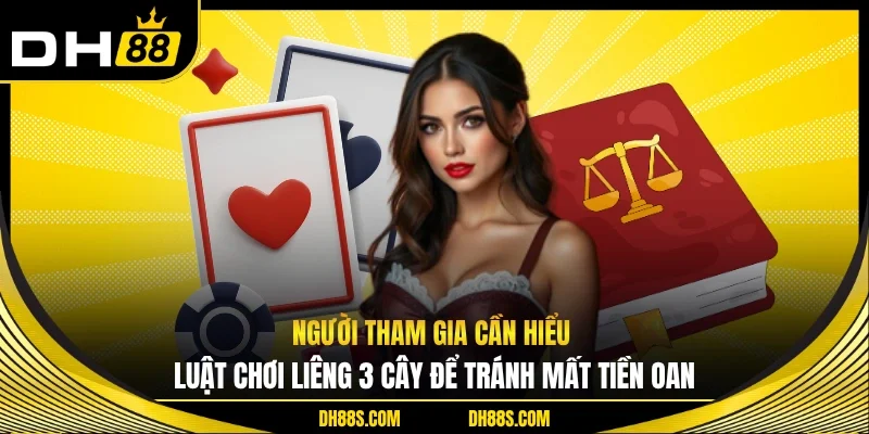 Luật Chơi Liêng 3 Cây - Hướng Dẫn A - Z Cho Tân Thủ DH88