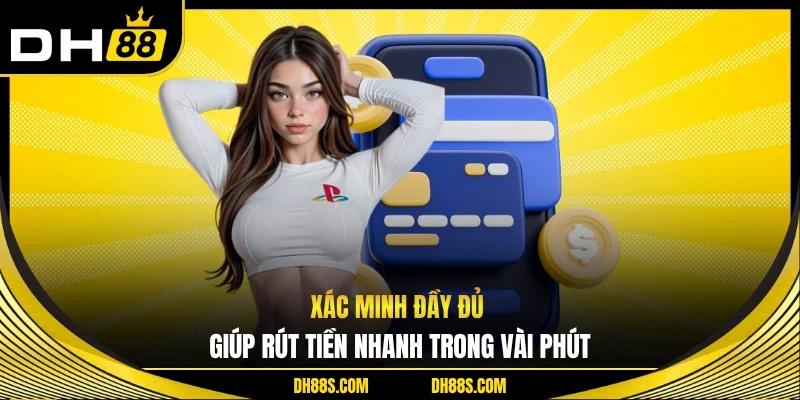 Rút Tiền DH88 Nhanh Chóng An Toàn Tối Ưu Trải Nghiệm